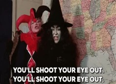A Christmas Story, "you'll shoot your eye out" meme